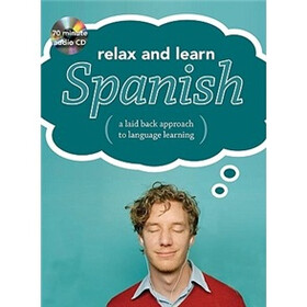 Relax and Learn Spanish (Audio CD and Booklet) (Relax and Learn (Book & Audio CD))