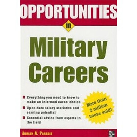Opportunities in Military Careers, revised edition (Opportunities In...Series)