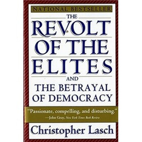 The Revolt of the Elites and the Betrayal of Democracy