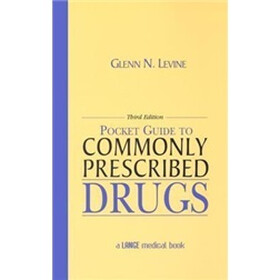 Pocket Guide to Commonly Prescribed Drugs, Third Edition (Pocket Guide to Commonly Prescribed Drugs