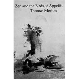 Zen and the Birds of Appetite