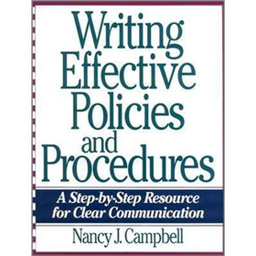 Writing Effective Policies and Procedures: A Step-By-Step Resource for Clear Communication