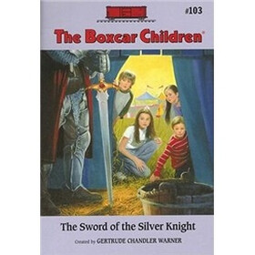 The Sword of the Silver Knight (The Boxcar Children Mysteries #103)