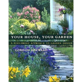 Your House, Your Garden: A Foolproof Approach to Garden Design