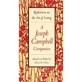 Reflections on the Art of Living: A Joseph Campbell Companion