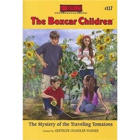 The Myster of the Traveling Tomatoes (The Boxcar Children Mysteries #117)