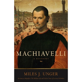 Machiavelli: a Biography