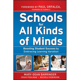 Schools for All Kinds of Minds: Boosting Student Success by Embracing Learning Variation