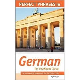 Perfect Phrases in German for Confident Travel: The No Faux-Pas Phrasebook for the Perfect Trip