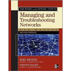 Mike Meyers' CompTIA Network+ Guide to Managing and Troubleshooting Networks Lab Manual