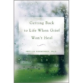 Getting Back to Life When Grief Won't Heal