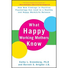 What Happy Working Mothers Know
