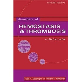Disorders of Hemostasis & Thrombosis: A Clinical Guide
