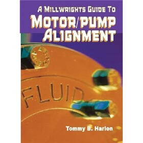 Millwrights Guide to Motor Pump Alignment