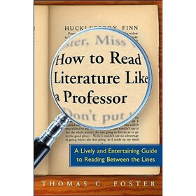 How to Read Literature Like a Professor