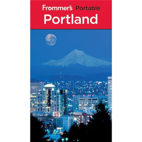 Frommer's Portable Portland, 6th Edition