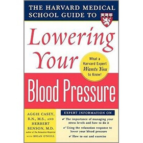 Harvard Medical School Guide to Lowering Your Blood Pressure