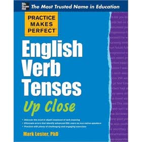 Practice Makes Perfect English Verb Tenses Up Close