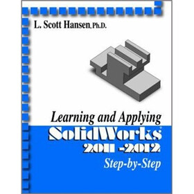 Learning and Applying SolidWorks 2011-2012