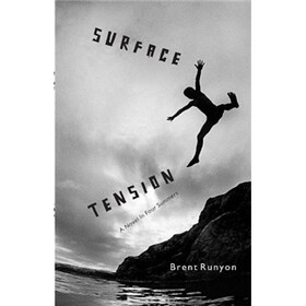 Surface Tension: A Novel in Four Summers