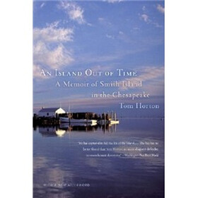 An Island Out of Time: A Memoir of Smith Island in the Chesapeake