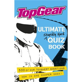 Top Gear Ultimate Stupidly Hard Quiz Book
