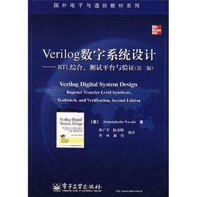 国外电子与通信教材系列·Verilog数字系统设计：RTL综合、测试平台与验证（第2版）（附盘）