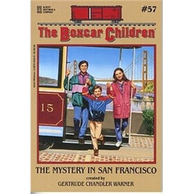 The Mystery in San Francisco (The Boxcar Children Mysteries #57)