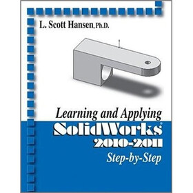 Learning and Applying Solidworks 2010-2011