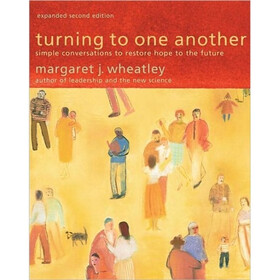 Turning to One Another: Simple Conversations to Restore Hope to the Future