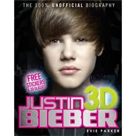 100% Justin Bieber 3D: The Unofficial Biography