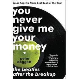 You Never Give Me Your Money: The Beatles After the Breakup