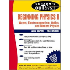 Schaum's Outline of Preparatory Physics 2: Electricity & Magnetism, Optics, Modern Physics