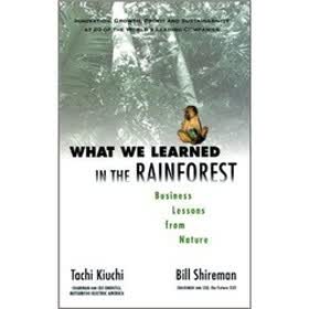 What We Learned in the Rainforest: Business Lessons from Nature