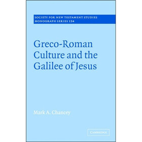 Greco-Roman Culture and the Galilee of Jesus