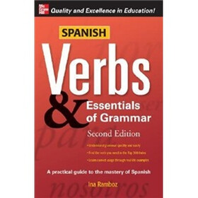 Spanish Verbs & Essentials of Grammar, 2E (Verbs and Essentials of Grammar Series)