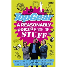 Top Gear: A Reasonably Priced Book of Useless Stuff