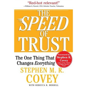 The Speed of Trust: The One Thing That Changes Everything