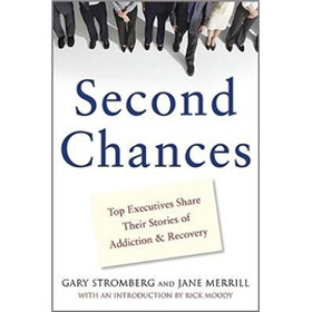 Second Chances: Top Executives Share Their Stories of Addiction & Recovery