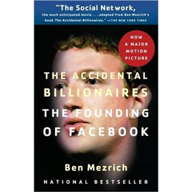 The Accidental Billionaires: The Founding of Facebook: A Tale of Sex, Money, Genius and Betrayal