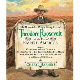 The Remarkable Rough-riding Life of Theodore Roosevelt