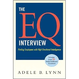 The EQ Interview: Finding Employees with High Emotional Intelligence