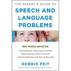 The Parent's Guide to Speech and Language Problems