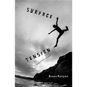 Surface Tension: A Novel in Four Summers