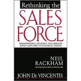 Rethinking the Sales Force: Redefining Selling to Create and Capture Customer Value