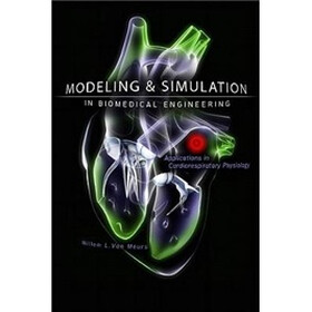 Modeling and Simulation in Biomedical Engineering: Applications in Cardiorespiratory Physiology