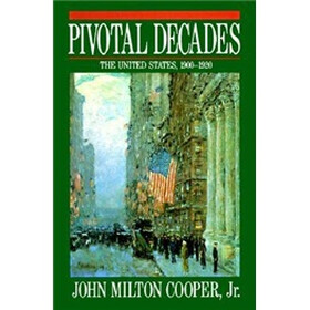 Pivotal Decades: United States, 1900-20