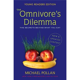 The Omnivore's Dilemma Young Readers Edition: The Secrets Behind What You Eat