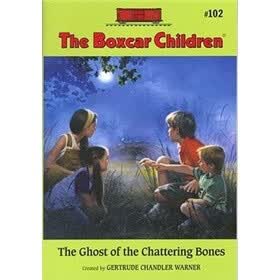 The Ghost of the Chattering Bones (The Boxcar Children Mysteries #102)