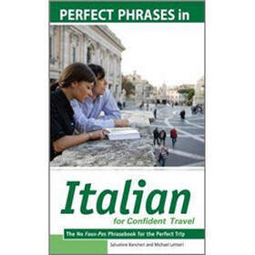Perfect Phrases in Italian for Confident Travel: The No Faux-Pas Phrasebook for the Perfect Trip